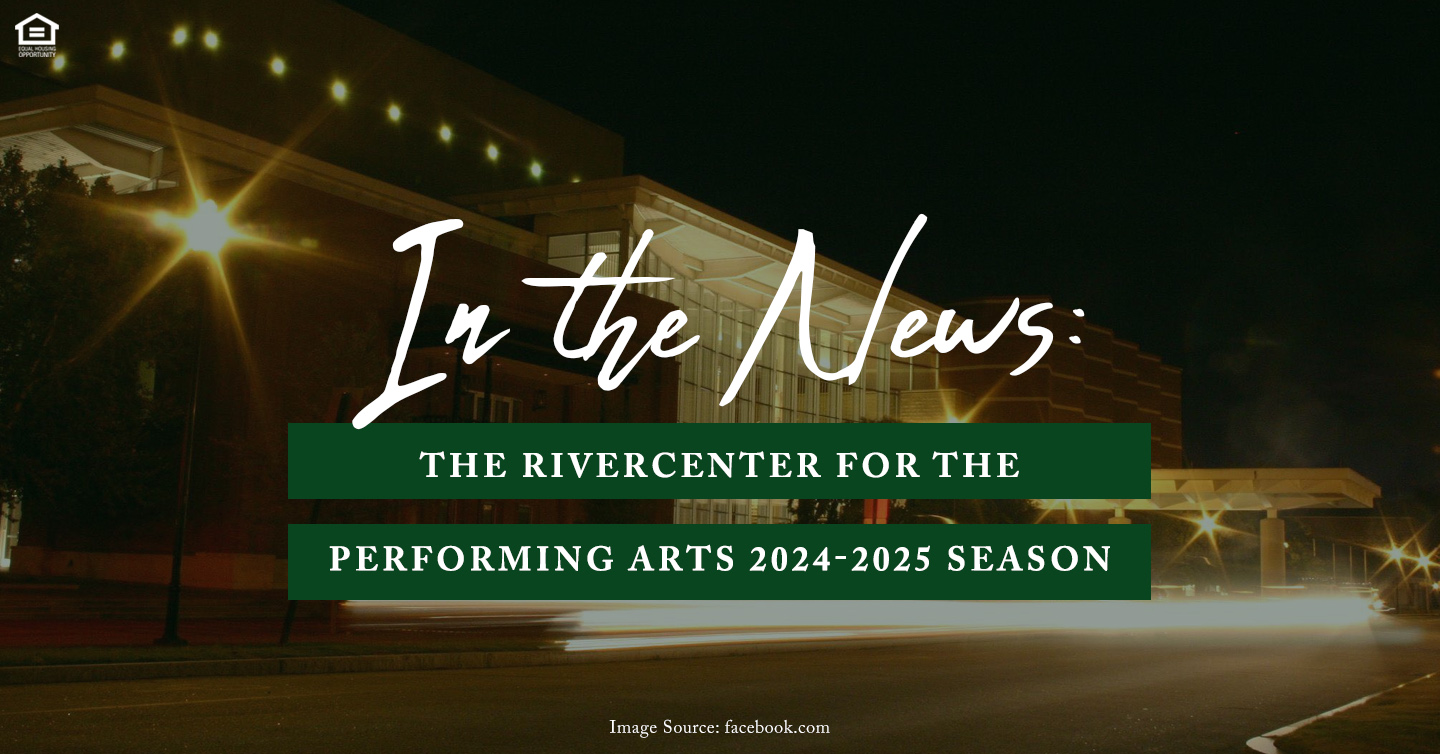In the News: The RiverCenter for the Performing Arts 2024-2025 Season